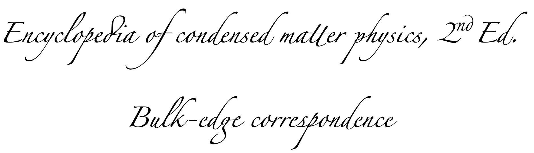 Bulk-edge correspondence (Encyclopedia of condensed matter physics, 2nd Ed.)